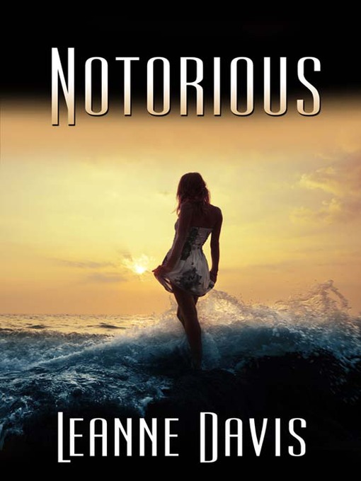 Title details for Notorious by Leanne Davis - Available